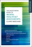 The Pocketbook Guide to Mental Health Act Assessments