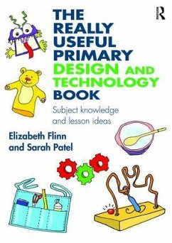 The Really Useful Primary Design and Technology Book - Flinn, Elizabeth; Patel, Sarah