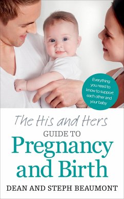 The His and Hers Guide to Pregnancy and Birth - Beaumont, Dean; Beaumont, Steph