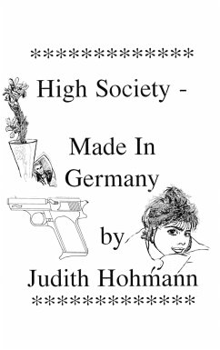 High Society - Made in Germany - Hohmann, Judith