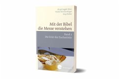 Mit der Bibel die Messe verstehen - Jeggle-Merz, Birgit;Kirchschläger, Walter;Müller, Jörg