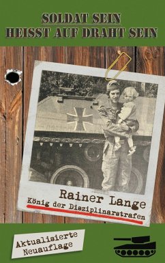 Soldat sein heisst auf Draht sein! - Lange, Rainer