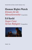 Human Rights Watch: Einsatz für eine menschenwürdige Welt. Vier Gespräche. Auf der Flucht. Fotgrafien