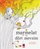 Marmelat ve Dört Mevsim - Kolektif