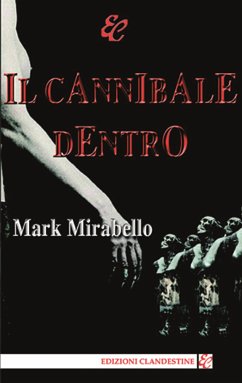 Il cannibale dentro (fixed-layout eBook, ePUB) - Mirabello, Mark