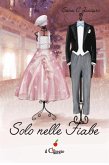 Solo nelle fiabe (eBook, ePUB)