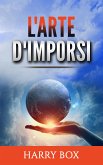 L'arte d'imporsi (eBook, ePUB)