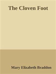 The Cloven Foot (eBook, ePUB) - Elizabeth Braddon, Mary