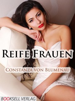 Reife Frauen (eBook, ePUB) - von Blumenau, Constanza