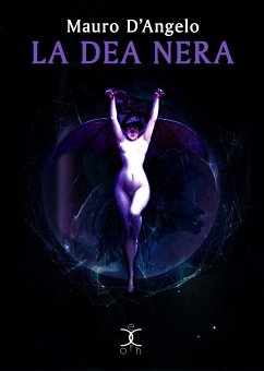 La Dea Nera (eBook, ePUB) - D'Angelo, Mauro