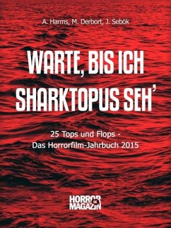 Warte, bis ich Sharktopus seh' (eBook, ePUB) - Harms, Andreas; Derbort, Michael; Sebök, Janko