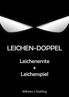 Leichen-Doppel: Leichenernte + Leichenspiel (eBook, ePUB) - Krefting, Wilhelm J.