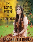 In Love With A Clifford: 5 Historical Steamy Romance Short Stories (eBook, ePUB)