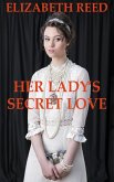 Her Lady's Secret Love (eBook, ePUB) Her Lady's Secret Love (eBook, ePUB)