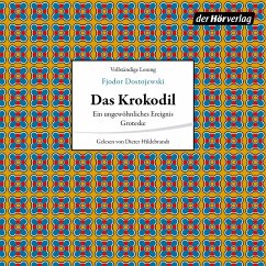 Das Krokodil (MP3-Download) - Dostojewski, Fjodor M.