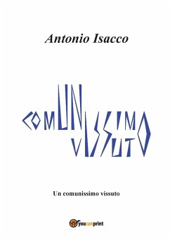 Un Comunissimo vissuto - Isacco, Antonio