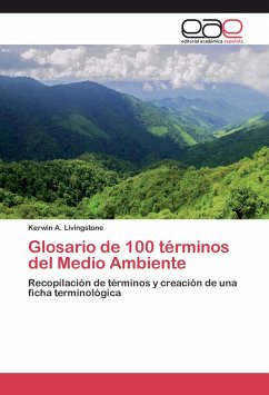 Glosario de 100 términos del Medio Ambiente - Livingstone, Kerwin A.