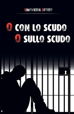 O con lo scudo o sullo scudo - Scotto, Simonetta