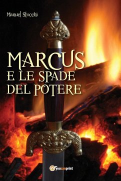 Marcus e le spade del potere - Stocchi, Manuel