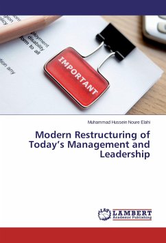 Modern Restructuring of Today¿s Management and Leadership - Noure Elahi, Muhammad Hussein