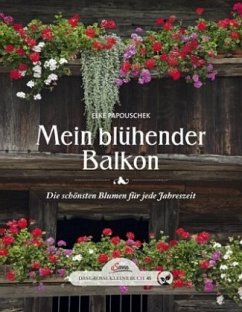 Mein blühender Balkon - Papouschek, Elke