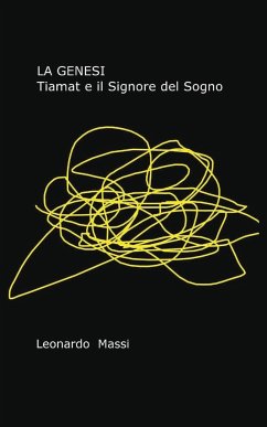 La Genesi - Tiamat e il Signore del Sogno - Massi, Leonardo