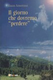 Il Giorno che dovremo "Perdere"