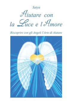 Aiutare con la luce e l'amore - Satya