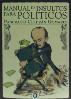 Manual de insultos para políticos - Celdrán Gomáriz, Pancracio