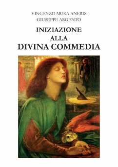 Iniziazione alla Divina Commedia - Mura Aneris, Vincenzo; Argento, Giuseppe