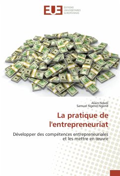 La pratique de l'entrepreneuriat - Ndedi, Alain;Ngend Ngend, Samuel