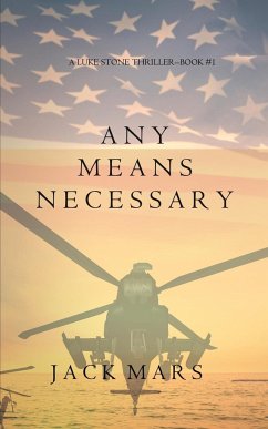 Any Means Necessary (a Luke Stone Thriller-Book #1) - Mars, Jack