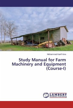 Study Manual for Farm Machinery and Equipment (Course-I) - Vora, Mohammad-hanif