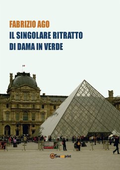 Il singolare Ritratto di Dama in Verde - Storia di un misterioso dipinto di recente ritrovato al Museo del Louvre - Ago, Fabrizio