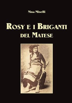 Rosy e i Briganti del Matese - Miselli, Nina