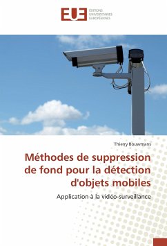 Méthodes de suppression de fond pour la détection d'objets mobiles - Bouwmans, Thierry