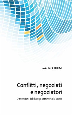 Conflitti, negoziati e negoziatori - Julini, Mauro