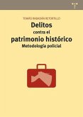Delitos contra el patrimonio histórico : metodología policial
