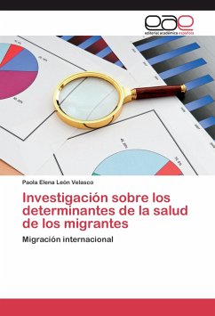 Investigación sobre los determinantes de la salud de los migrantes - León Velasco, Paola Elena