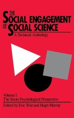 The Social Engagement of Social Science, a Tavistock Anthology, Volume 1