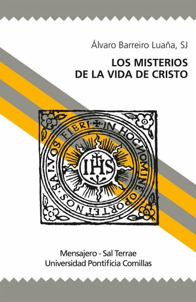 Los misterios de la vida de Cristo Los misterios de la vida de Cristo