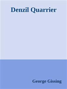 Denzil Quarrier (eBook, ePUB) - Gissing, George