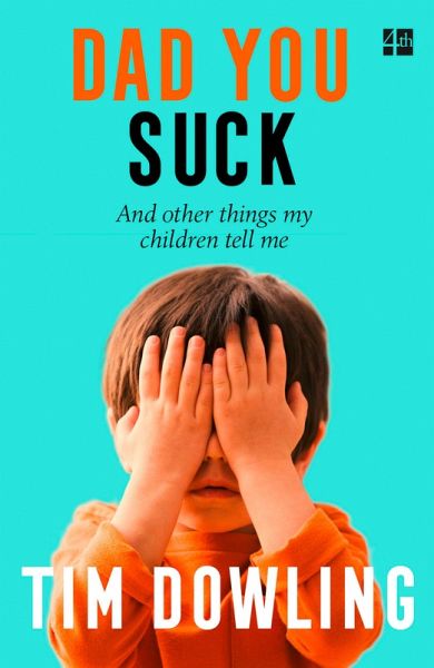 Dad You Suck (eBook, ePUB) Dad You Suck (eBook, ePUB)