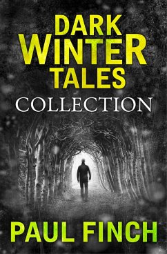 Dark Winter Tales: a collection of horror short stories (eBook, ePUB) - Finch, Paul