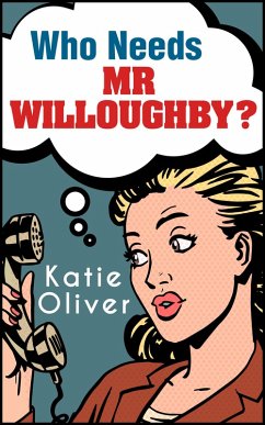 Who Needs Mr Willoughby? (The Jane Austen Factor, Book 3) (eBook, ePUB) - Oliver, Katie
