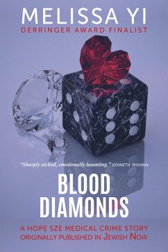 Blood Diamonds (Hope Sze Medical Crime, #3.5) (eBook, ePUB) - Yi, Melissa; Yuan-Innes, Melissa