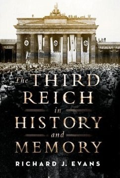 The Third Reich in History and Memory - Evans, Richard J