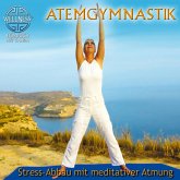Atemgymnastik - Stress-Abbau mit meditativer Atmung (MP3-Download)
