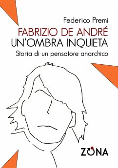 Cover Fabrizio De André, un'ombra inquieta. Ritratto di un pensatore anarchico