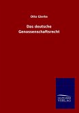 Das deutsche Genossenschaftsrecht Das deutsche Genossenschaftsrecht